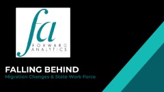 Forward Analytics Issues “Falling Behind: Migration Changes and State Workforce”