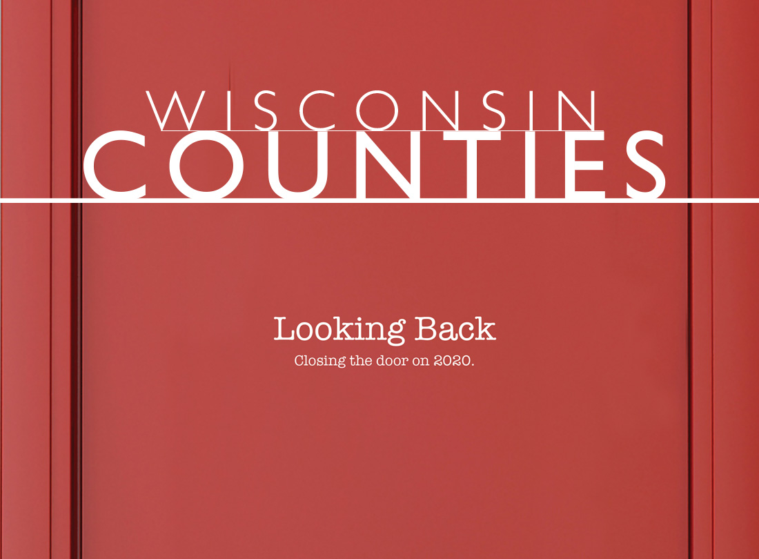 December Wisconsin Counties: Looking Back: Closing the Door on 2020