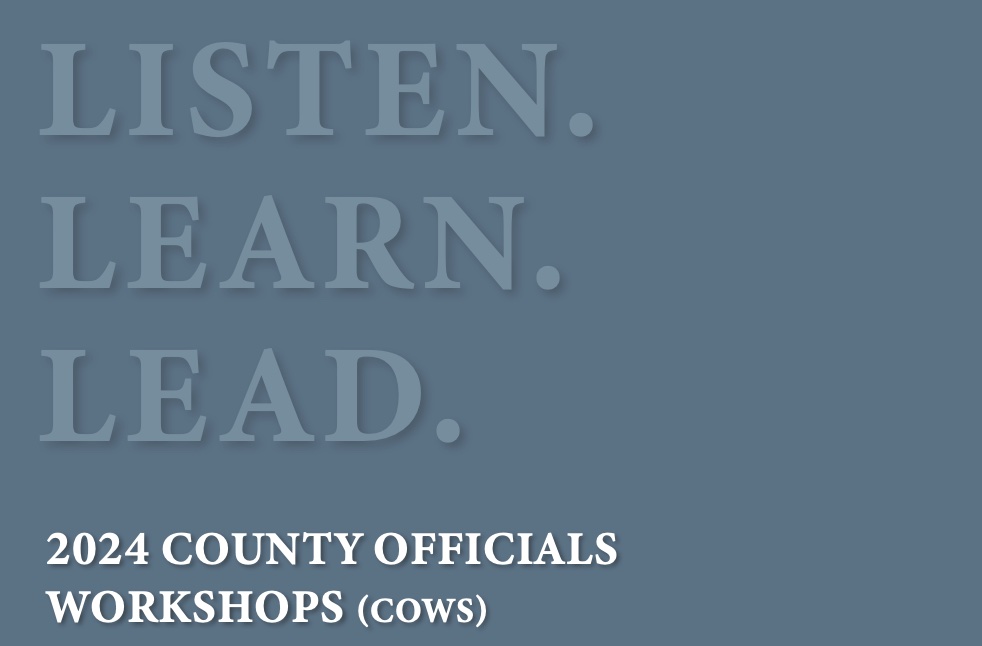 Registration Open for 2024 County Officials Workshops (COWS)
